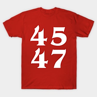 45-47-trump-president T-Shirt
